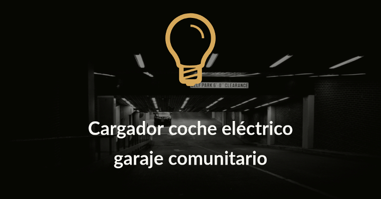 cargador coche electrico garaje comunitario